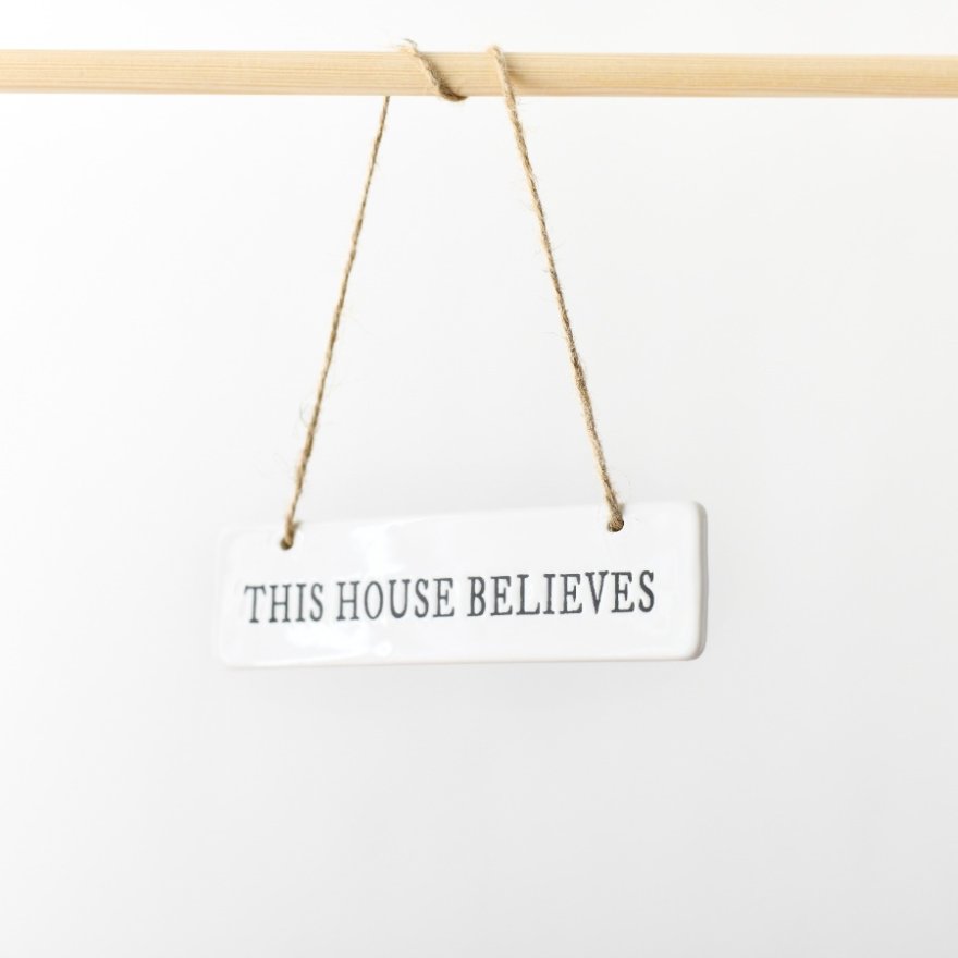 Ceramic Hanging This House Believes